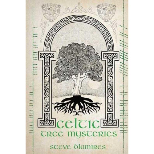 Celtic Tree Mysteries By Steve Blamires