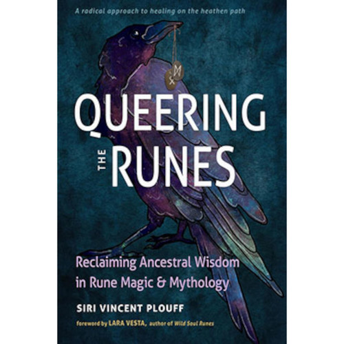 Queering The Runes By Siri Vincent Plouff