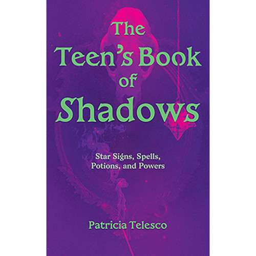 Teen's Book Of Shadows By Patricia Telesco