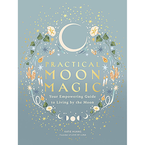 Practical Moon Magic By Katie Huang
