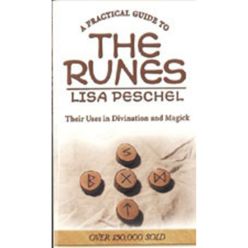 Practical Guide To The Runes by Lisa Peschel