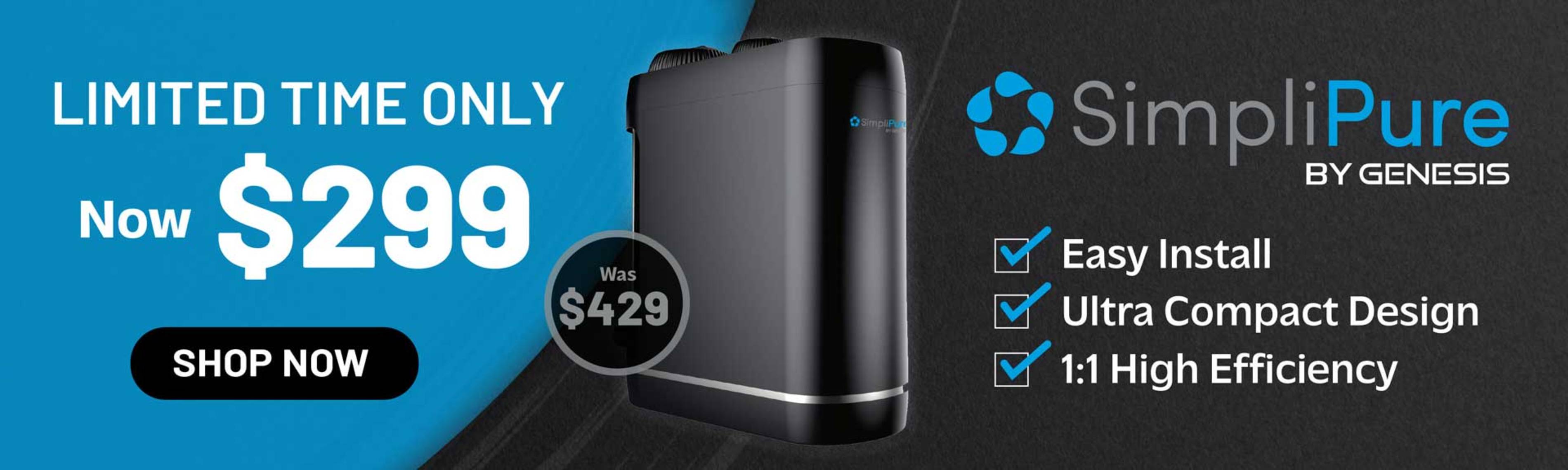 SimpliPure by Genesis water filter with easy install, ultra-compact design, and high efficiency, now $299.