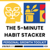 The 5 Minute Habit Stacker