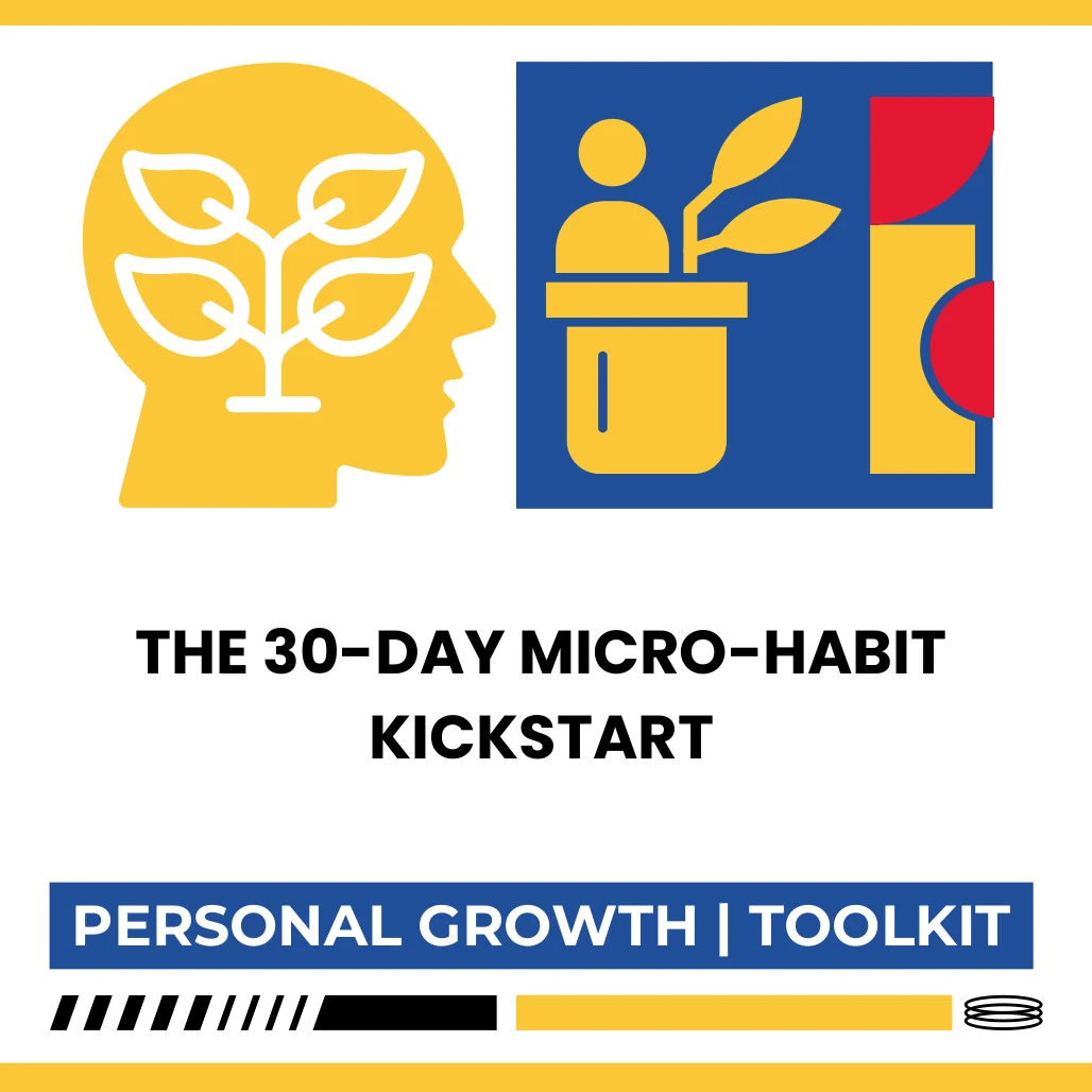 30-Day Micro-Habit Kickstart | Small Habits 5 Minutes a Day | Format: 4-Page PDF Download