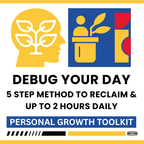 Debug Your Day | A 5-Step System to Clear Mental Clutter