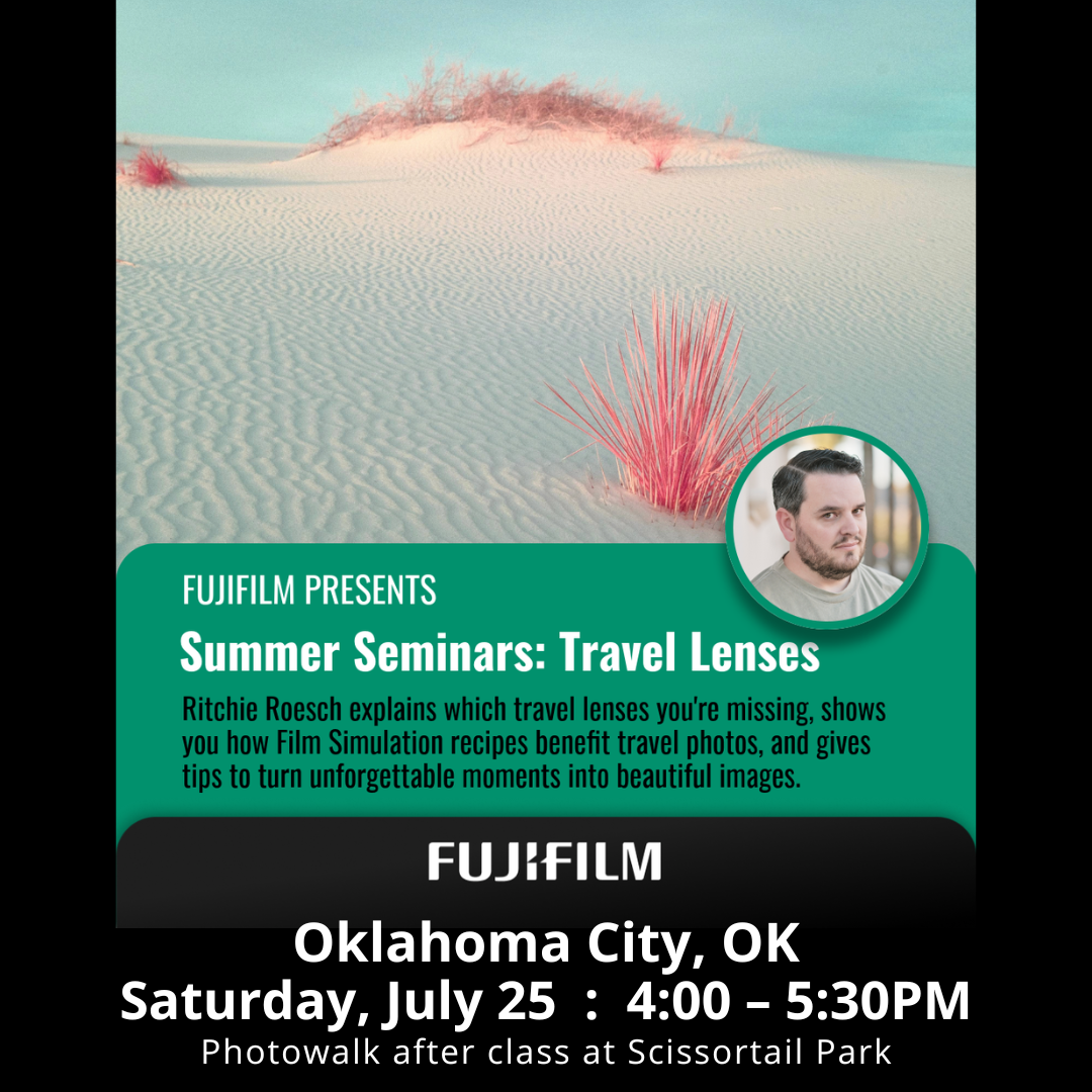 Fujifilm Summer Seminar: Travel Lenses - Oklahoma City