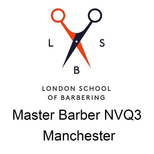 London School of Barbering - Master Barber NVQ3 Manchester