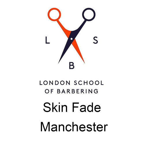 London School of Barbering - Skin fade Manchester