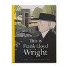 This is Frank Lloyd Wright