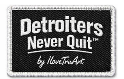Detroiters Never Quit Patch 