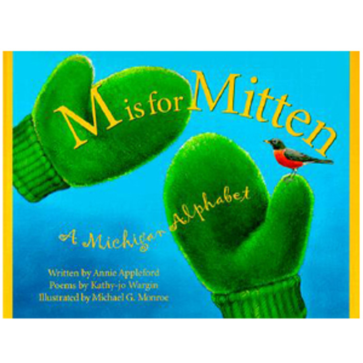 M is for Mitten - A Michigan Alphabet