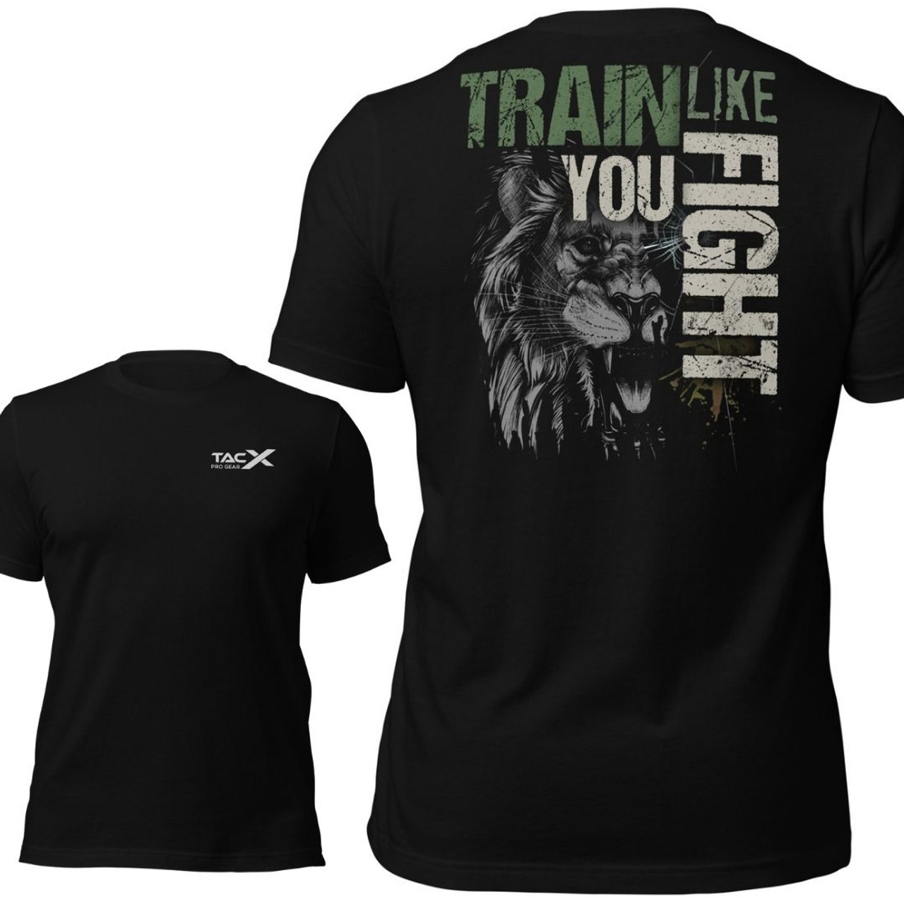 Train Like You Fight Shirt - TacX Pro Gear