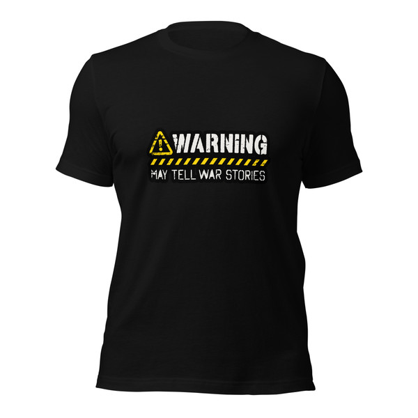 Warning War Stories Shirt (Front Print) 