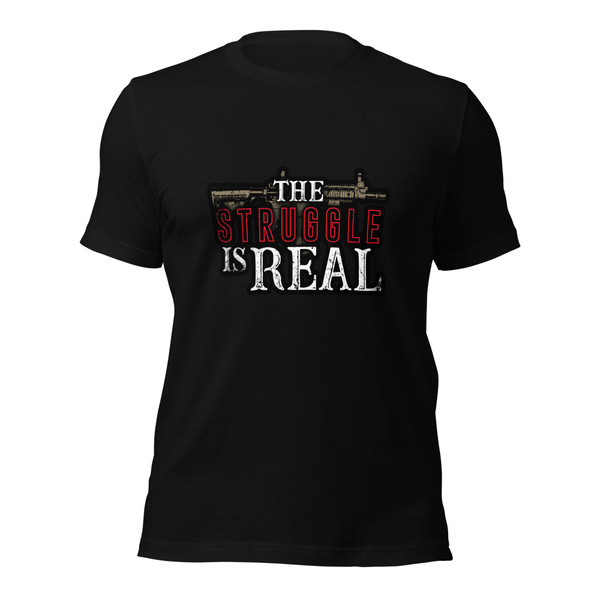 The Struggle Is Real Shirt
