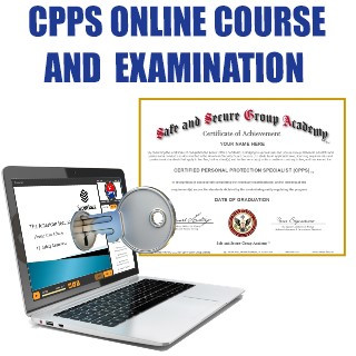 CERTIFIED PERSONAL PROTECTION SPECIALIST (CPPS) 40-HOUR ONLINE COURSE AND EXAMINATION