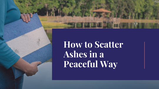 How To Scatter Ashes In A Peaceful Way