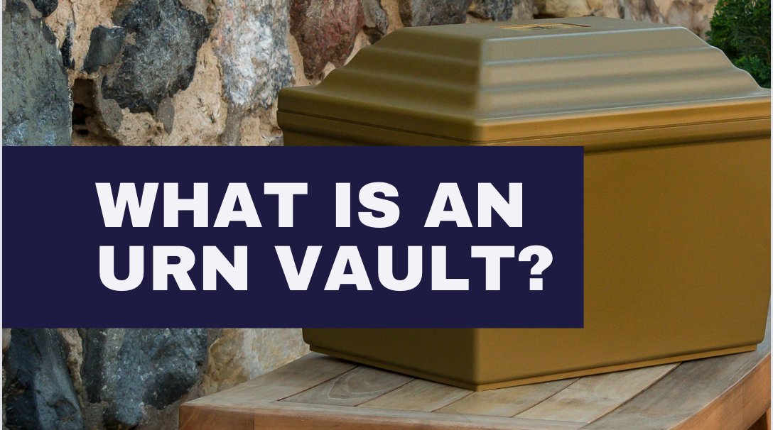 What Is An Urn Vault, and Do I Need One? Stardust Memorials