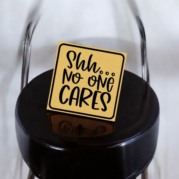 "no One Cares" Funny Aluminum Metal - 8x8 Cm Collectible Message Board | High-end Boutique Fridge Ma - Luxury Handcrafted Art Craftihouse Dubai