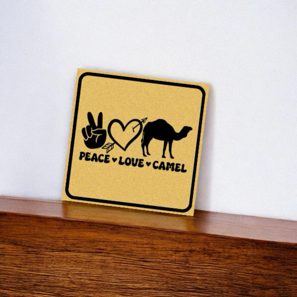 Peace Love Camel 8x8 Humorous Crafted | Premium Handcrafted Dubai Memento - Luxury Handcrafted Art Craftihouse Dubai