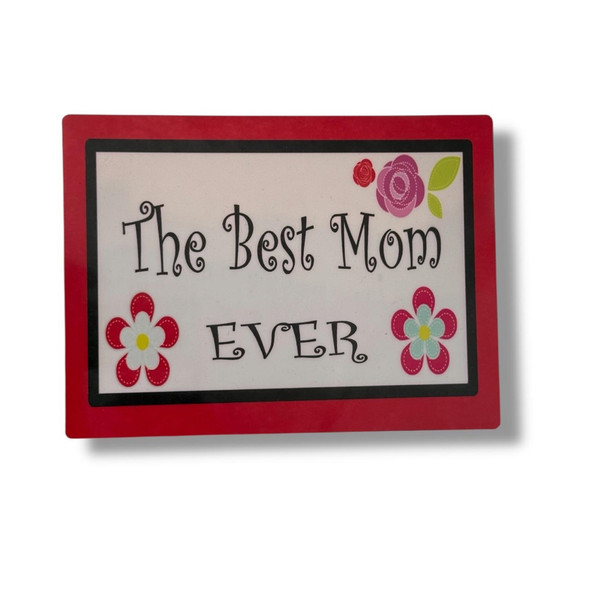 A 14x10 cm aluminum plate magnet with a red border and the words 'The Best Mom EVER' surrounded by colorful flowers.