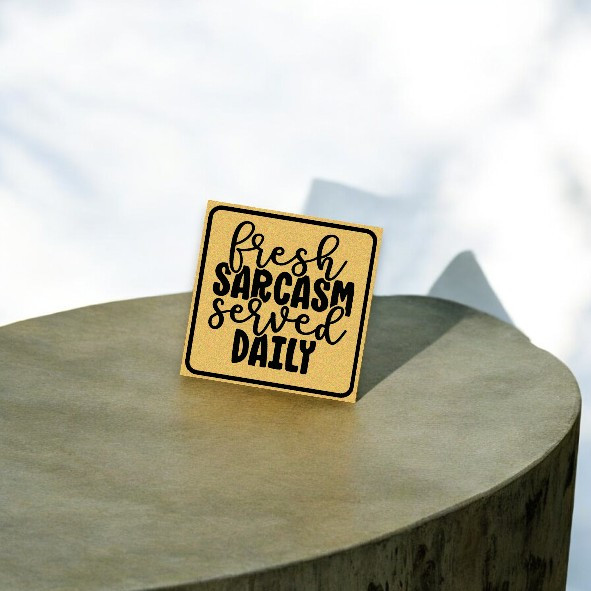 Funny - Fresh Sarcasm Served Daily - Kitchen Decor Idea - Aluminum Metal 8x8 Cm | Luxury Heritage Fr - Luxury Handcrafted Art Craftihouse Dubai