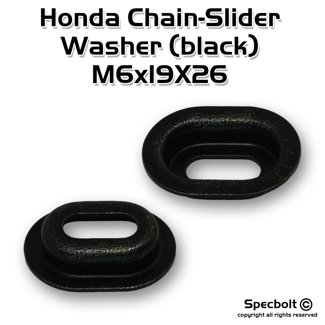 Honda Chain Slider Bushing Dish Washer 6x19x26 (Black Zinc)