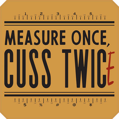Metal Sign, "Measure Once", 12 x 12 In. (4 pieces)