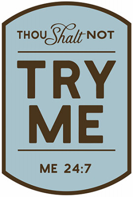 Metal Sign, "Thou Shalt Not Try Me", 10 x 14 In. (4 pieces)