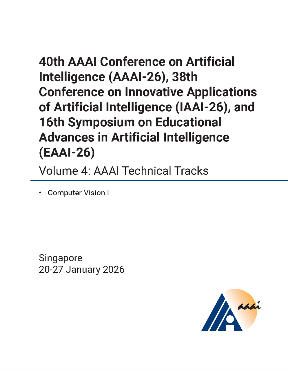 Aaai Conference Ranking ARTIFICIAL INTELLIGENCE. AAAI CONFERENCE. 40TH 2026, VOLUME 4. (AND ...