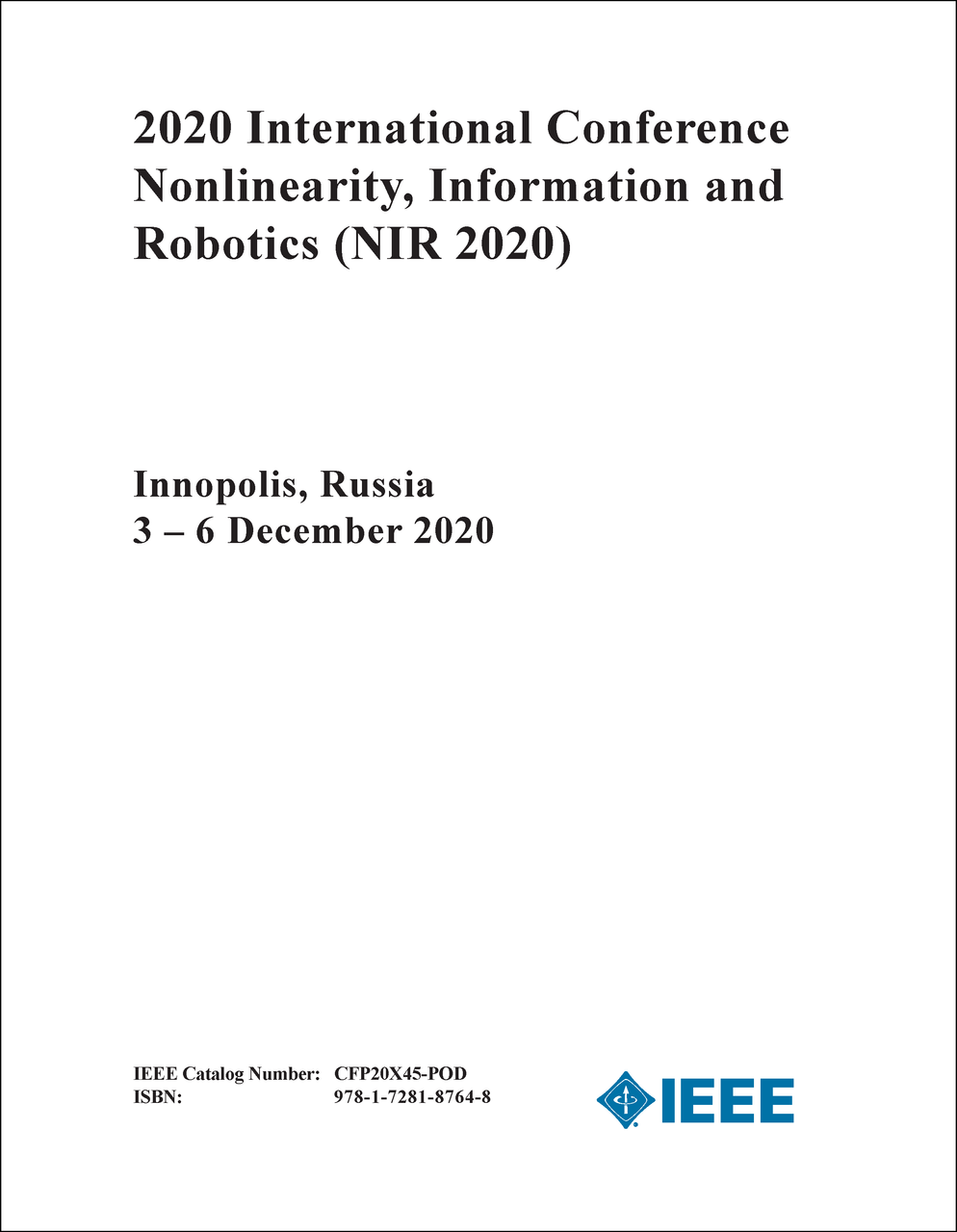 NONLINEARITY, INFORMATION AND ROBOTICS. INTERNATIONAL CONFERENCE. (NIR 2020) - proceedings.com