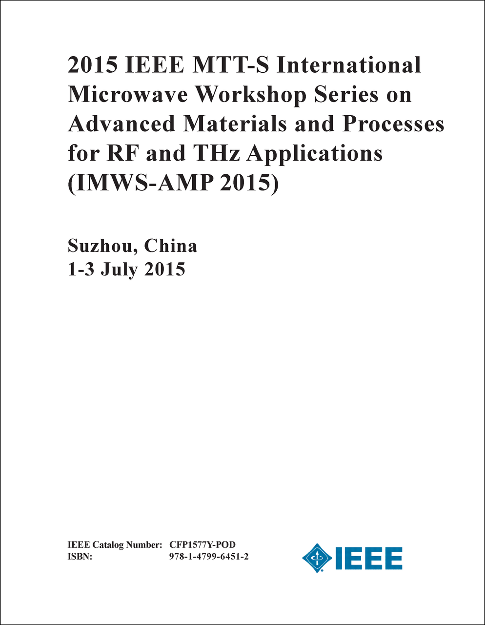 ADVANCED MATERIALS AND PROCESSES FOR RF AND THZ APPLICATIONS. IEEE 