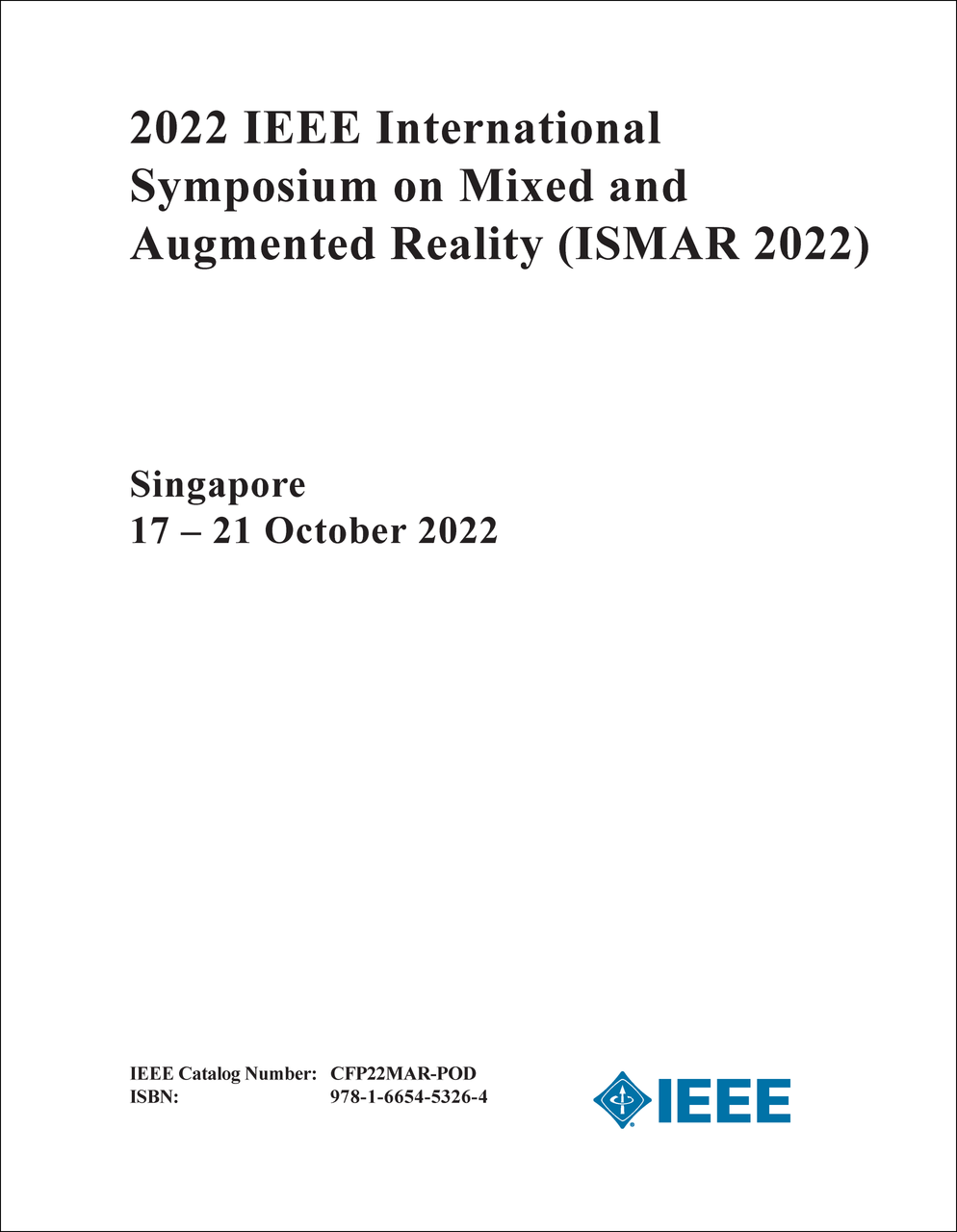 AND AUGMENTED REALITY. IEEE INTERNATIONAL SYMPOSIUM. 2022. (ISMAR 2022) -