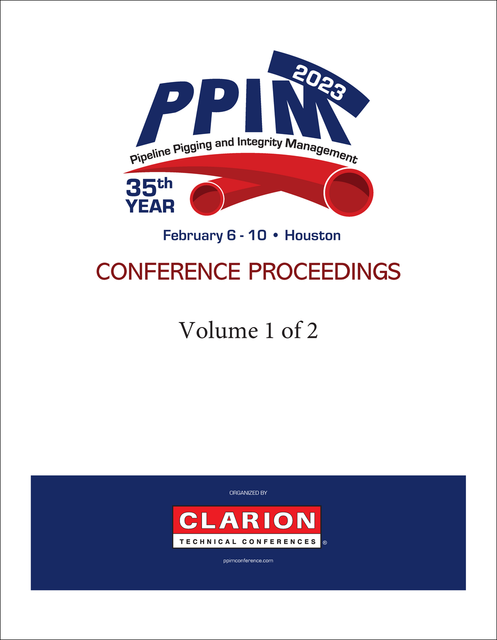 PIPELINE PIGGING AND INTEGRITY MANAGEMENT CONFERENCE. INTERNATIONAL. 35TH  2023. (PPIM 2023) (2 VOLS) 