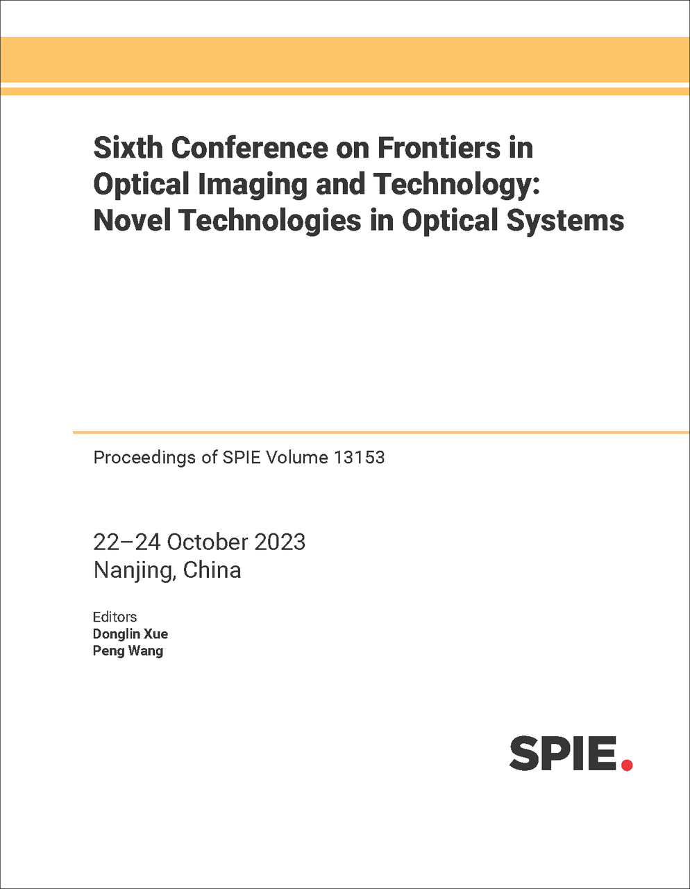 SIXTH CONFERENCE ON FRONTIERS IN OPTICAL IMAGING AND TECHNOLOGY: NOVEL ...