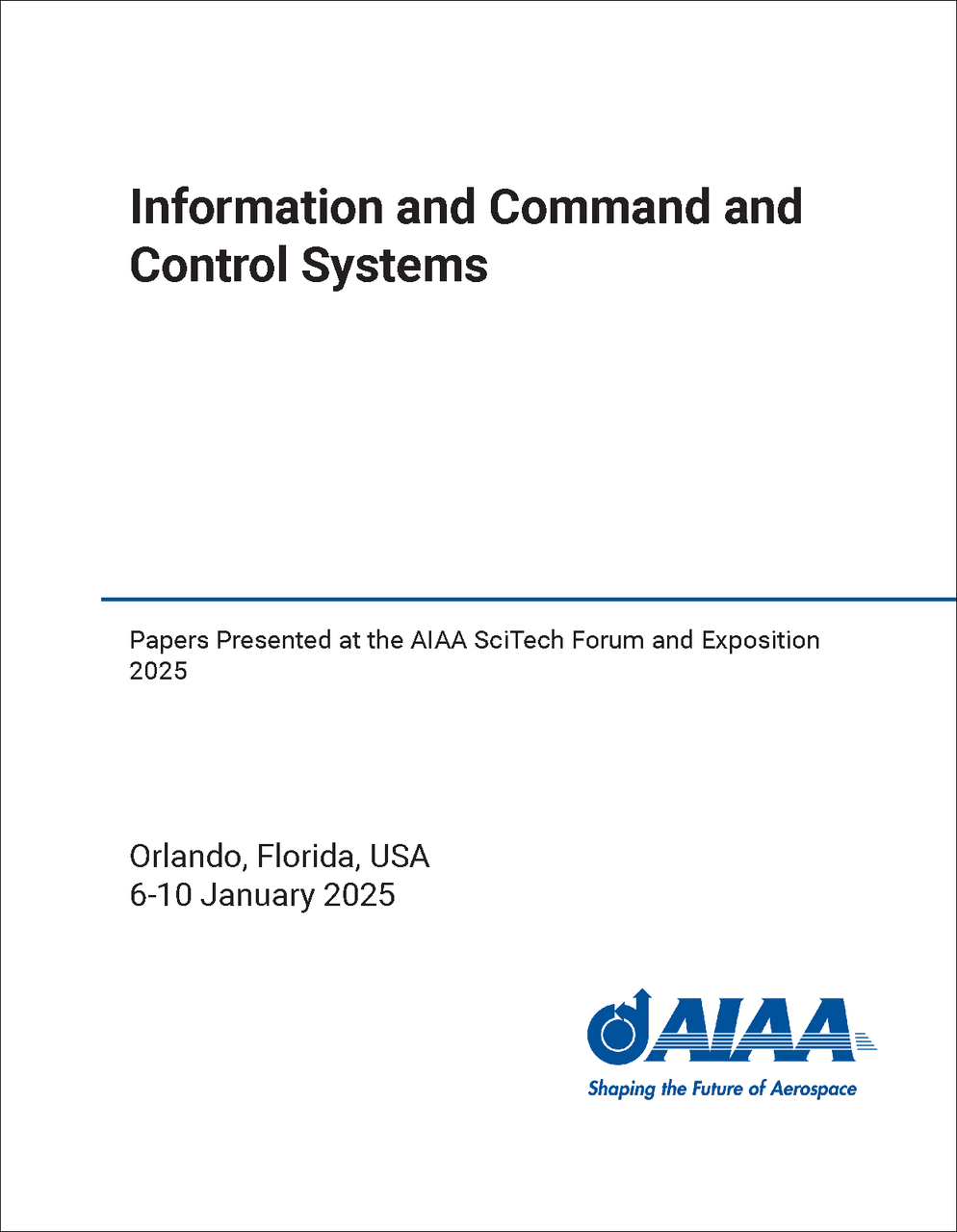 INFORMATION AND COMMAND AND CONTROL SYSTEMS. PAPERS PRESENTED AT THE ...