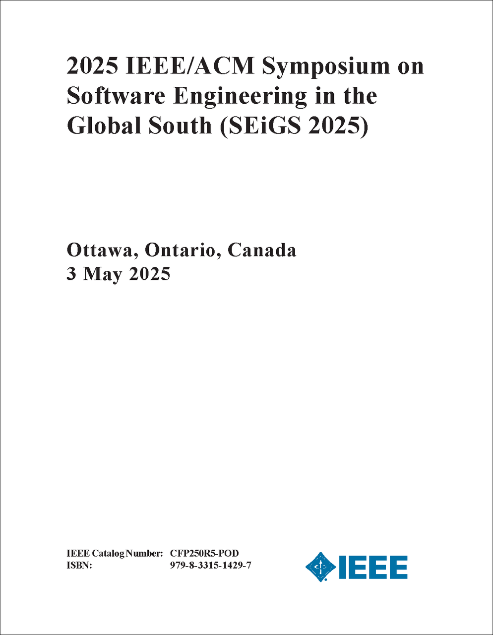 SOFTWARE ENGINEERING IN THE GLOBAL SOUTH. IEEE/ACM SYMPOSIUM. 2025 ...