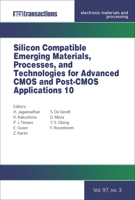 SILICON COMPATIBLE EMERGING MATERIALS, PROCESSES, AND TECHNOLOGIES FOR ADVANCED CMOS AND POST-CMOS APPLICATIONS 10 (237TH ECS MEETING AND WITH IMCS 2020)