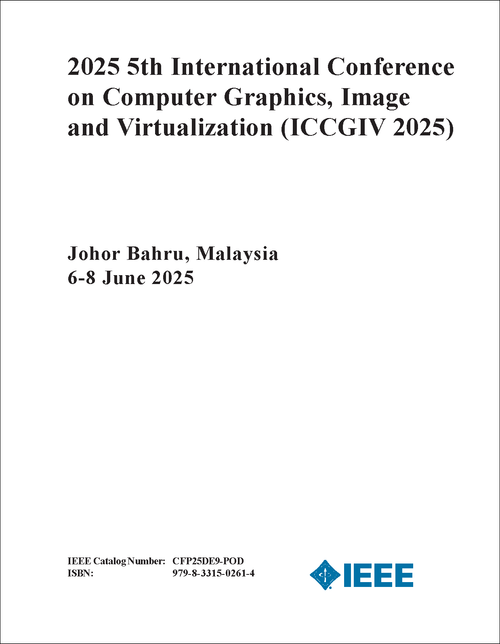 COMPUTER GRAPHICS, IMAGE AND VIRTUALIZATION. INTERNATIONAL CONFERENCE. 5TH 2025. (ICCGIV 2025)