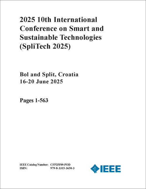 SMART AND SUSTAINABLE TECHNOLOGIES. INTERNATIONAL CONFERENCE. 10TH 2025. (SpliTech 2025) (2 VOLS)