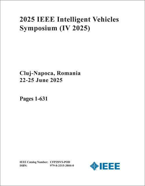Intelligent Vehicles Symposium (IV), 2025 IEEE (4 VOLS)