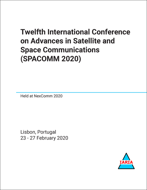 ADVANCES IN SATELLITE AND SPACE COMMUNICATIONS. INTERNATIONAL CONFERENCE. 12TH 2020. (SPACOMM 2020)