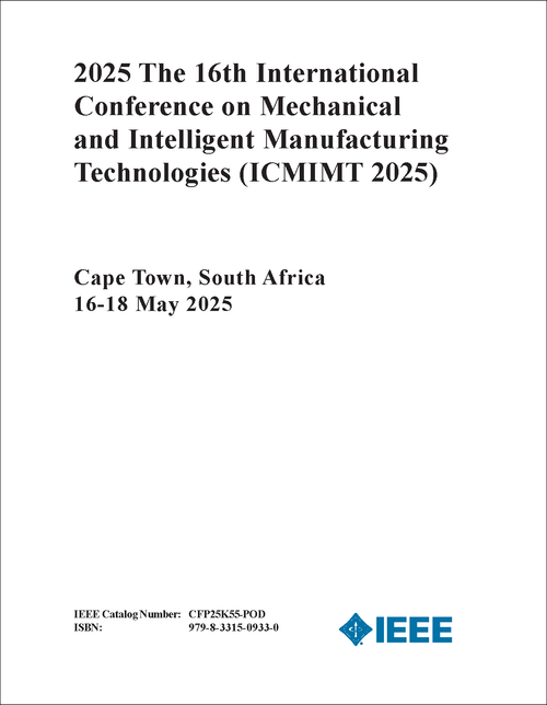 MECHANICAL AND INTELLIGENT MANUFACTURING TECHNOLOGIES. INTERNATIONAL CONFERENCE. 16TH 2025. (ICMIMT 2025)