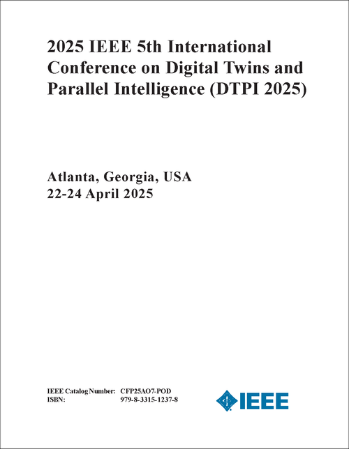 DIGITAL TWINS AND PARALLEL INTELLIGENCE. IEEE INTERNATIONAL CONFERENCE. 5TH 2025. (DTPI 2025)