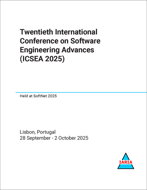 SOFTWARE ENGINEERING ADVANCES. INTERNATIONAL CONFERENCE. 20TH 2025. (ICSEA 2025)
