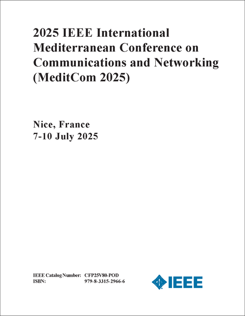 COMMUNICATIONS AND NETWORKING. IEEE INTERNATIONAL MEDITERRANEAN CONFERENCE. 2025. (MeditCom 2025)