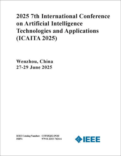 ARTIFICIAL INTELLIGENCE TECHNOLOGIES AND APPLICATIONS. INTERNATIONAL CONFERENCE. 7TH 2025. (ICAITA 2025)