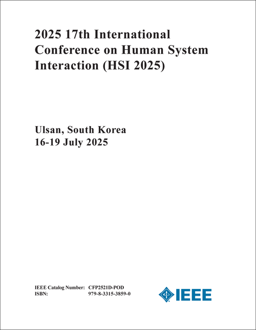 HUMAN SYSTEM INTERACTION. INTERNATIONAL CONFERENCE. 17TH 2025. (HSI 2025)