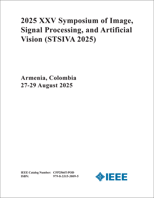 IMAGE, SIGNAL PROCESSING, AND ARTIFICIAL VISION. SYMPOSIUM. 25TH 2025. (STSIVA 2025)