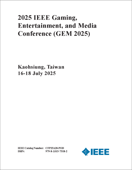 Gaming, Entertainment, and Media Conference (GEM), 2025 IEEE