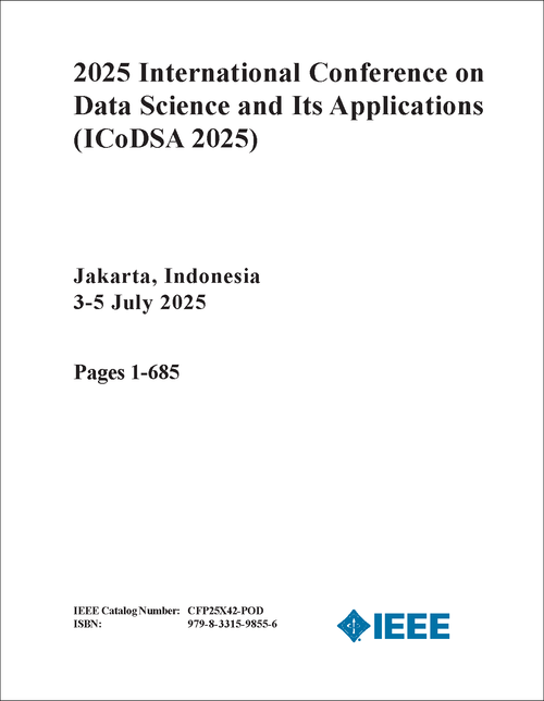 Data Science and Its Applications (ICoDSA), 2025 International Conference on (2 VOLS)